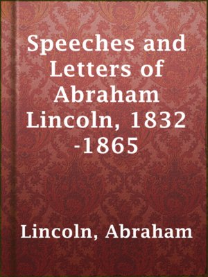 cover image of Speeches and Letters of Abraham Lincoln, 1832-1865